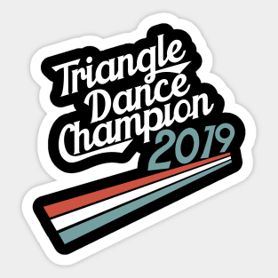 Triangle Dance Champion Sticker